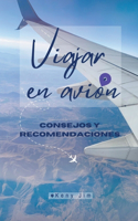Viajar en avión, consejos y recomendaciones