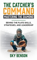 Catcher's Command Mastering the Diamond