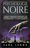Dominez Votre Environnement Grâce À La Psychologie Noire