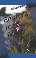 Emma's road flower