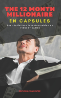 The 12 month millionaire, En Capsules