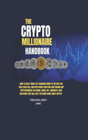 The Crypto Millionaire Handbook