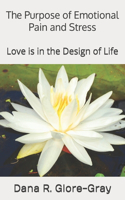 Purpose of Emotional Pain and Stress