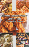 Gramma's Cookbook World of Comfort Foods