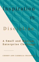 Inspiration vs. Discipline