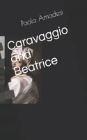Caravaggio and Beatrice