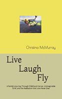 Live Laugh Fly