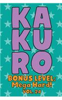 Kakuro Bonus Level: Mega Hard! Vol. 24: Play Kakuro Grid Very Hard Level Number Based Crossword Puzzle Popular Travel Vacation Games Japanese Mathematical Logic Similar