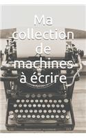 Ma collection de machines à écrire