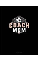 Coach Mom (Soccer): 3 Column Ledger