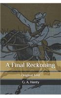 A Final Reckoning: Original Text