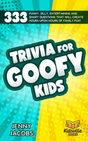 Trivia For Goofy Kids