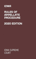 Iowa Rules of Appellate Procedure 2020 Edition