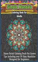 Simple Mandala Coloring Book For Adults