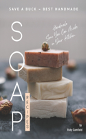 Save A Buck - Best Handmade Soap Recipes