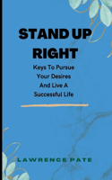 Stand Up Right