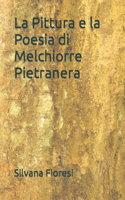 La pittura e la poesia di Melchiorre Pietranera