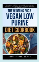 Winning 2023 Vegan Low Purine Diet Cookbook