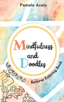 Mindfulness and Doodles: Pocket Size Reverse Coloring Book for Teens and Adults