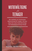Wutbewältigung für Teenager