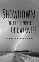 Showdown with the Power of Darkness