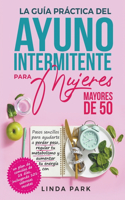 guía práctica del ayuno intermitente para mujeres mayores de 50