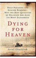 Dying for Heaven