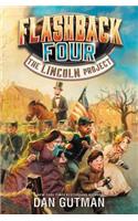 Flashback Four (1): The Lincoln Project(1 The Flashback Four)