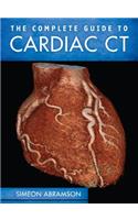 Complete Guide to Cardiac CT