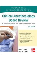 McGraw-Hill Specialty Board Review Clinical Anesthesiology, Second Edition
