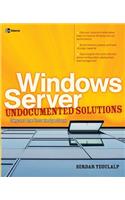 Windows Server Undocumented Solutions