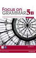 Value Pack: Focus on Grammar 5B with MyLab English and Focus on Grammar 5B Workbook