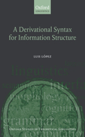 Derivational Syntax for Information Structure