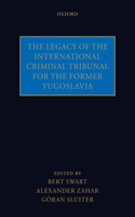 The Legacy of the International Criminal Tribunal for the Former Yugoslavia