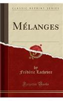 Mï¿½langes (Classic Reprint)