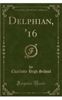 Delphian, '16 (Classic Reprint)
