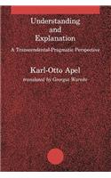 Understanding and Explanation: A Transcendental-Pragmatic Perspective