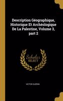 Description Géographique, Historique Et Archéologique De La Palestine, Volume 3, part 2