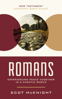 Romans: Experiencing Peace Together in a Chaotic World(New Testament Everyday Bible Study Series)