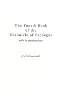 The Fourth Book of the Chronicle of Fredegar