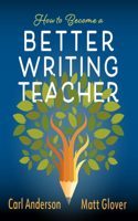 How to Become a Better Writing Teacher