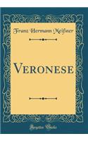 Veronese (Classic Reprint)