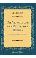 Die Verwaltung Des Deutschen Heeres