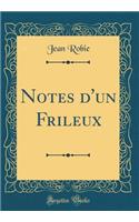 Notes d'Un Frileux (Classic Reprint)