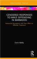 Gendered Responses to Male Offending in Barbados