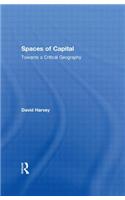 Spaces of Capital: Towards a Critical Geography