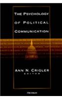 The Psychology of Political Communication