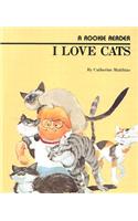 I Love Cats (a Rookie Reader)