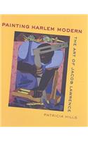 Painting Harlem Modern: The Art of Jacob Lawrence