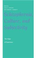 Schizophrenia, Culture, and Subjectivity